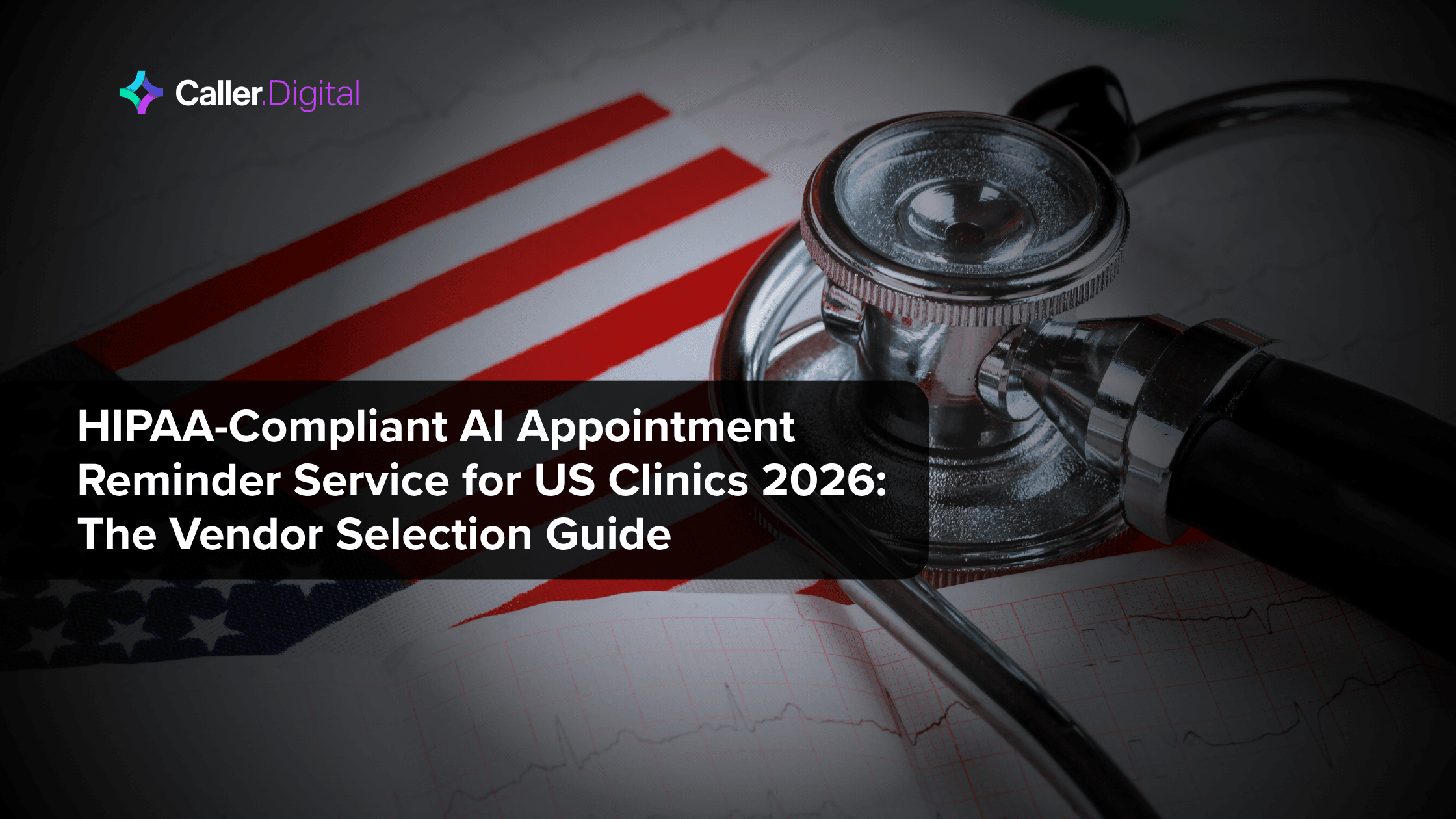 HIPAA-Compliant AI Appointment Reminder Service for US Clinics 2026: The Vendor Selection Guide