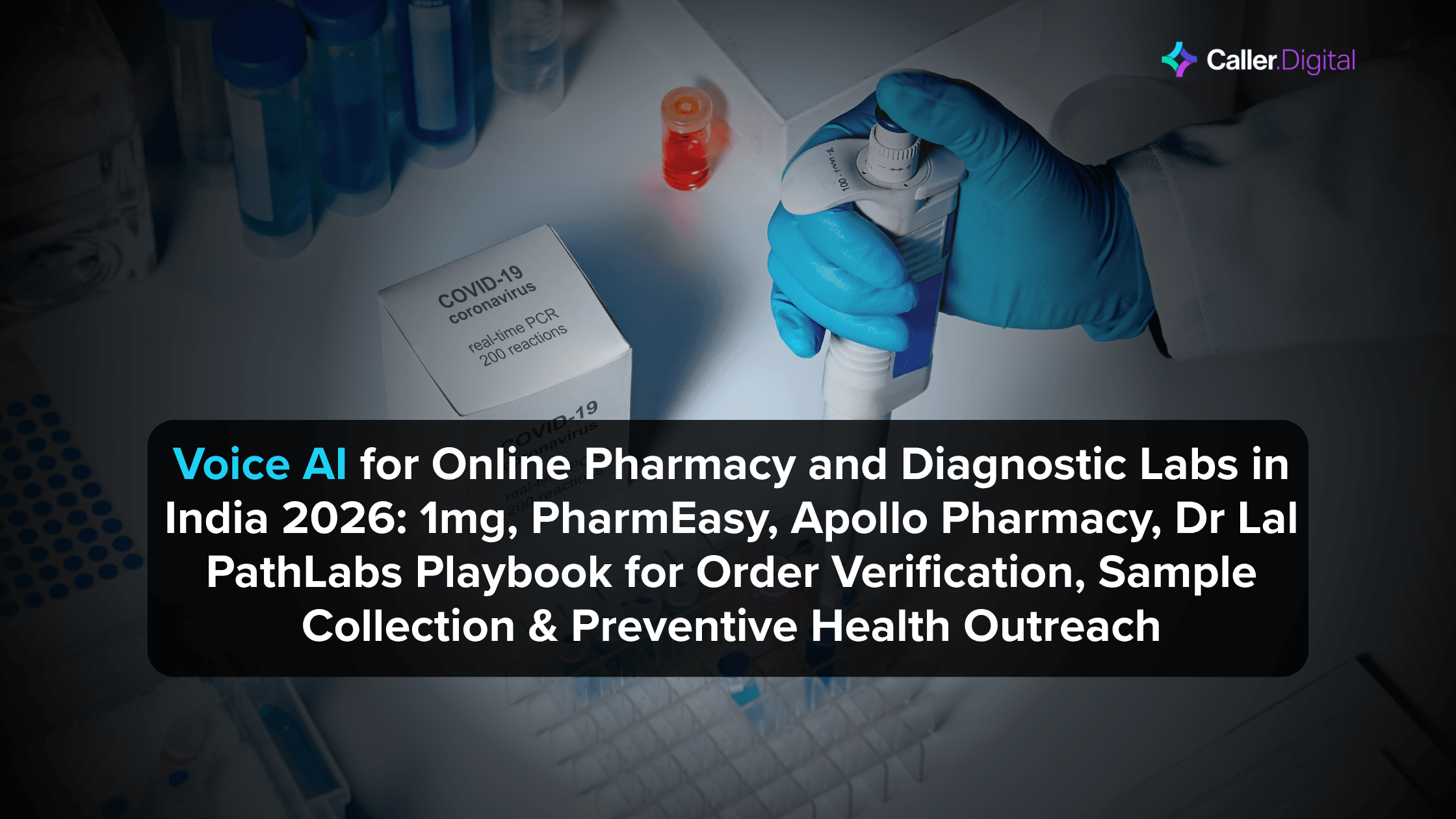 Voice AI for Online Pharmacy and Diagnostic Labs in India 2026: 1mg, PharmEasy, Apollo Pharmacy, Dr Lal PathLabs Playbook for Order Verification, Sample Collection & Preventive Health Outreach