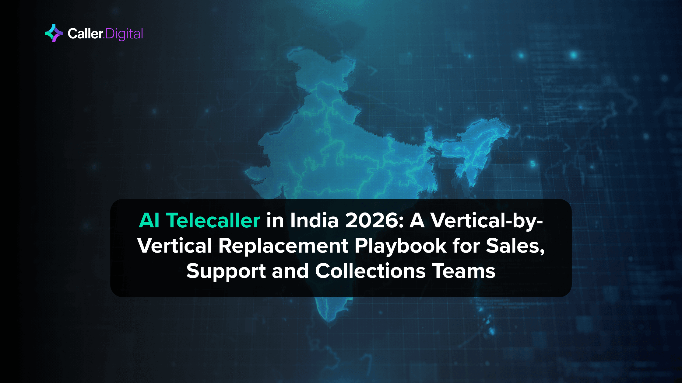 AI Telecaller in India 2026: A Vertical-by-Vertical Replacement Playbook for Sales, Support and Collections Teams