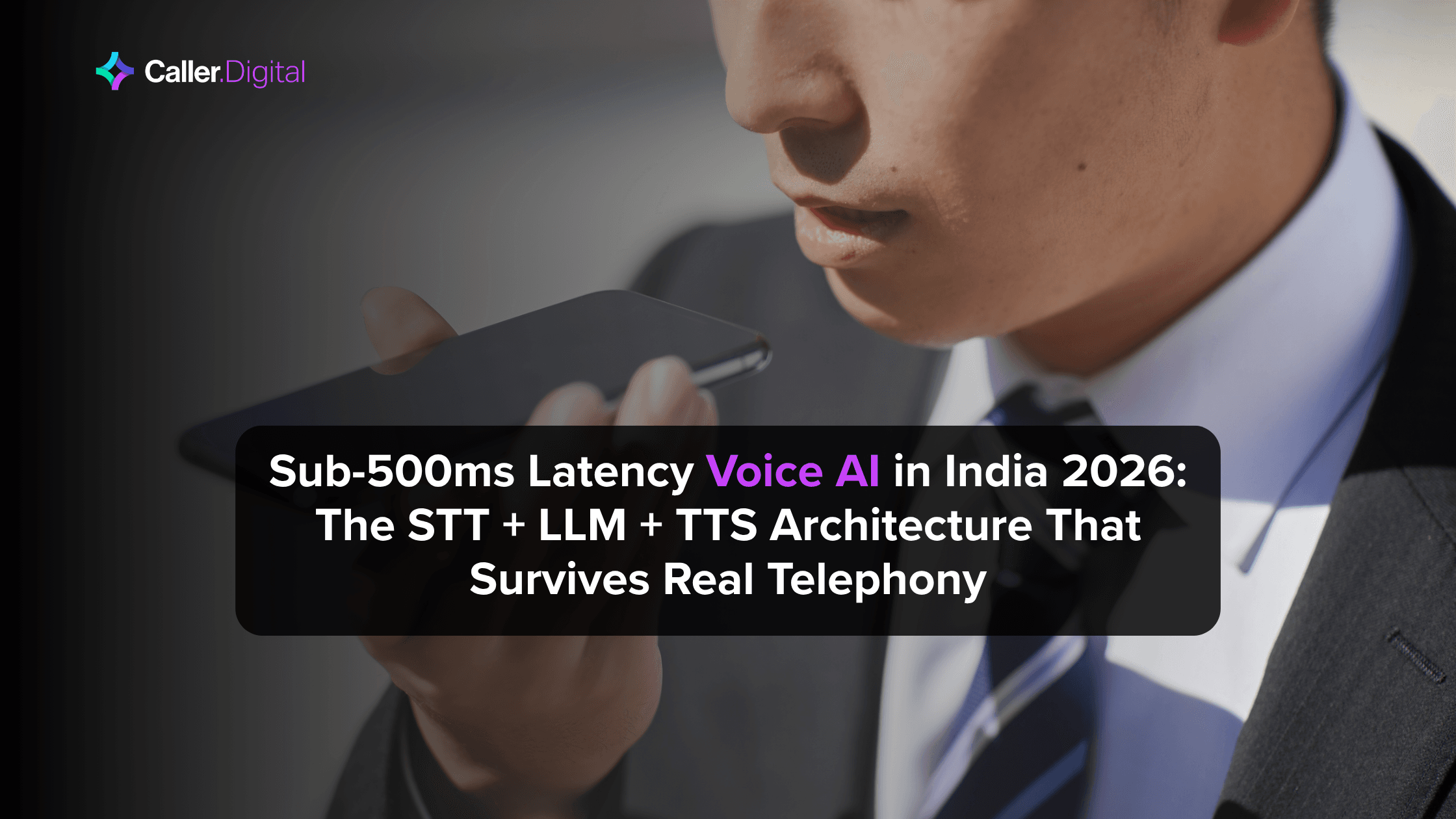 Sub-500ms Latency Voice AI in India 2026: The STT + LLM + TTS Architecture That Survives Real Telephony