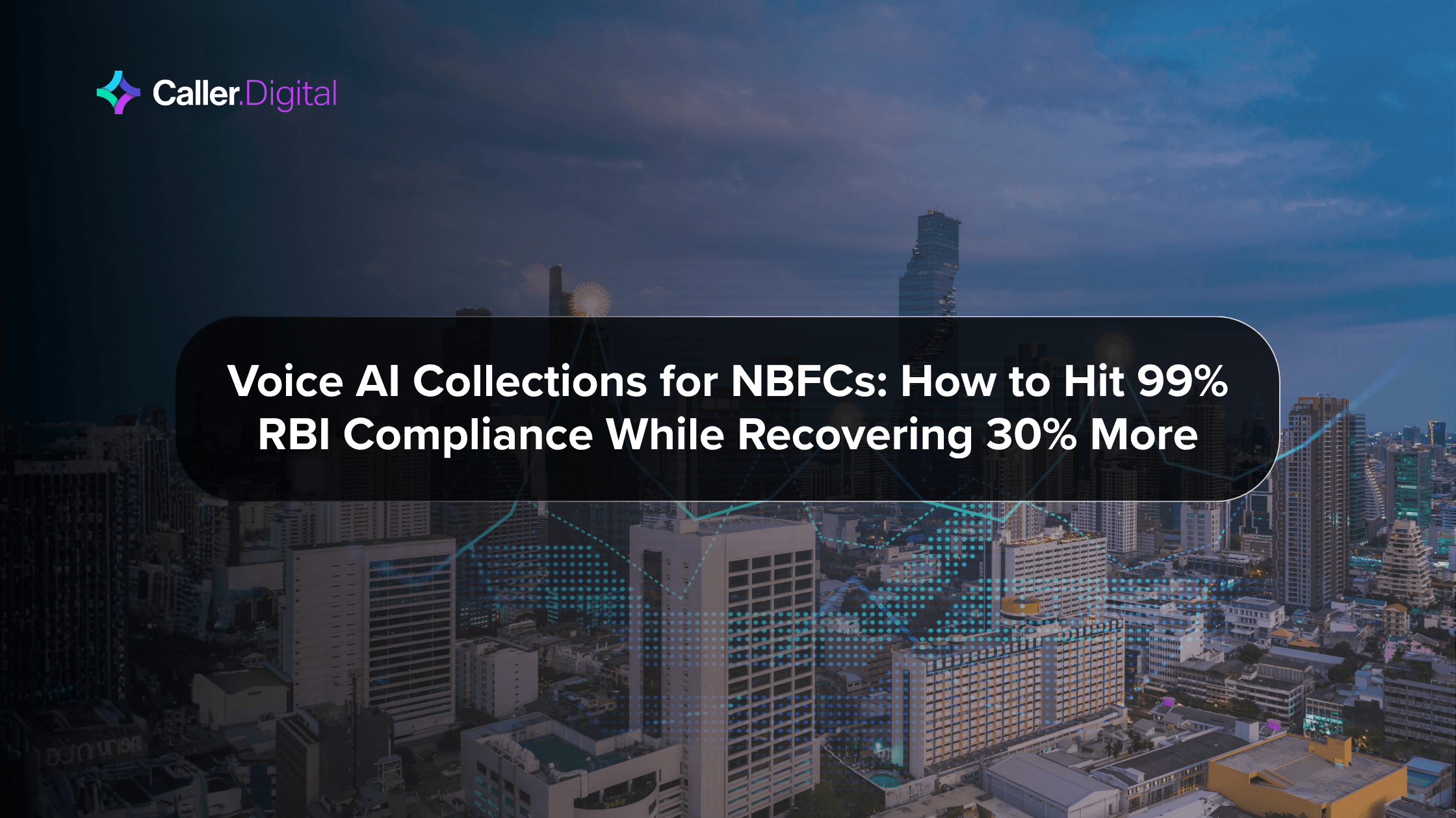 Voice AI Collections for NBFCs: How to Hit 99% RBI Compliance While Recovering 30% More