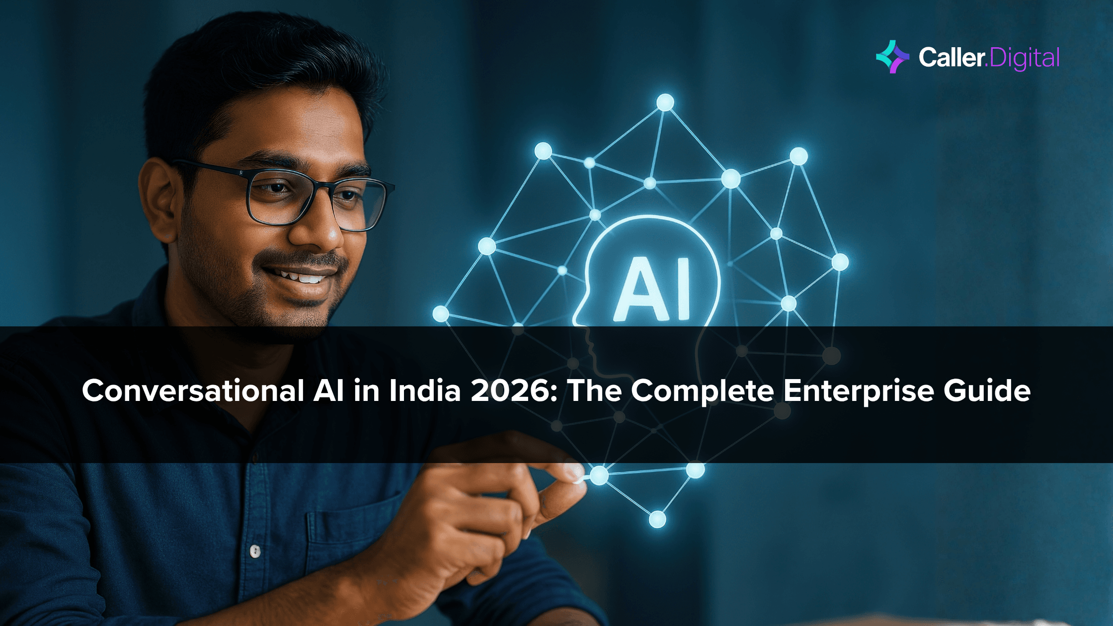 Conversational AI in India 2026: The Complete Enterprise Guide
