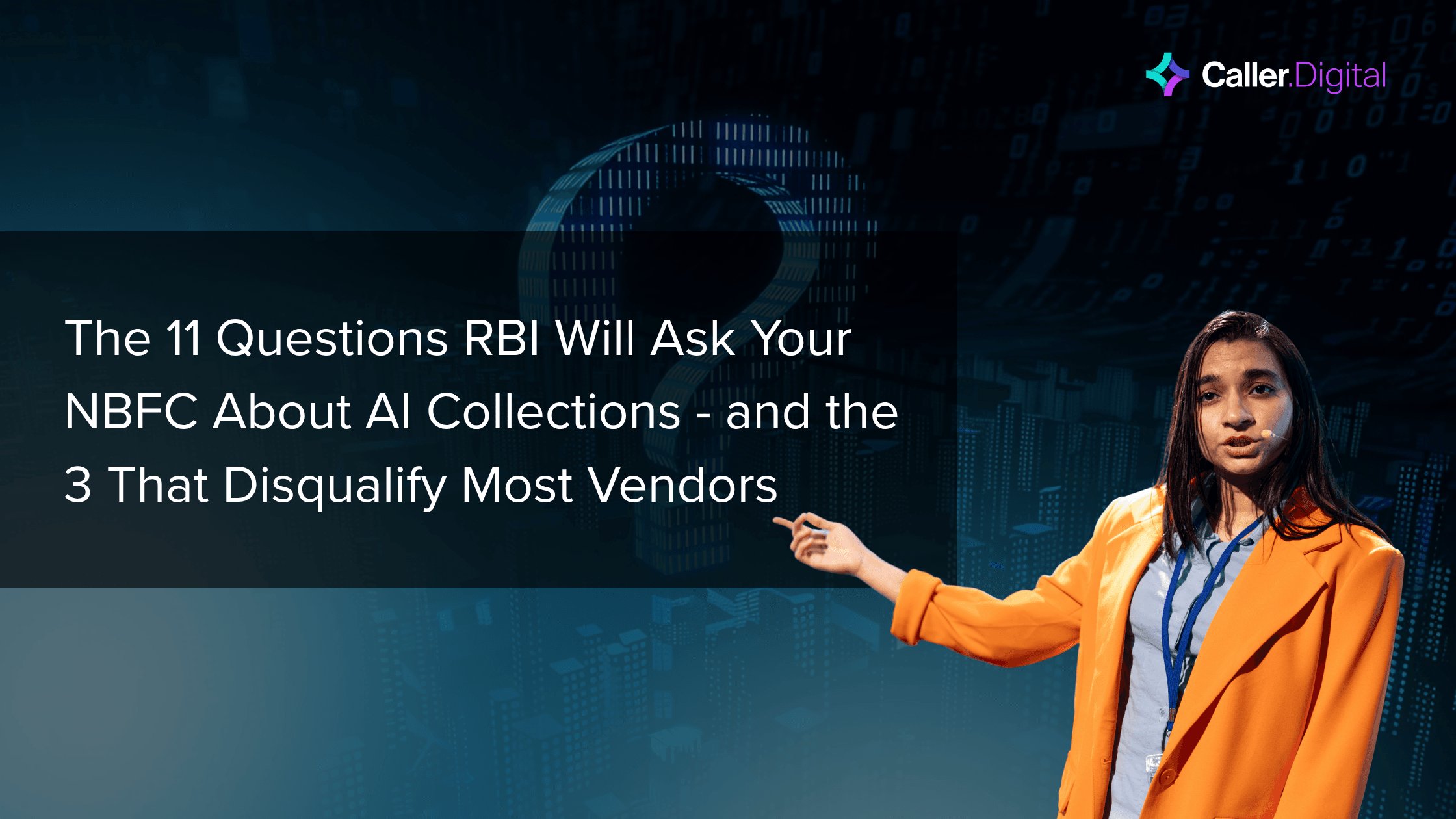 The 11 Questions RBI Will Ask Your NBFC About AI Collections — and the 3 That Disqualify Most Vendors