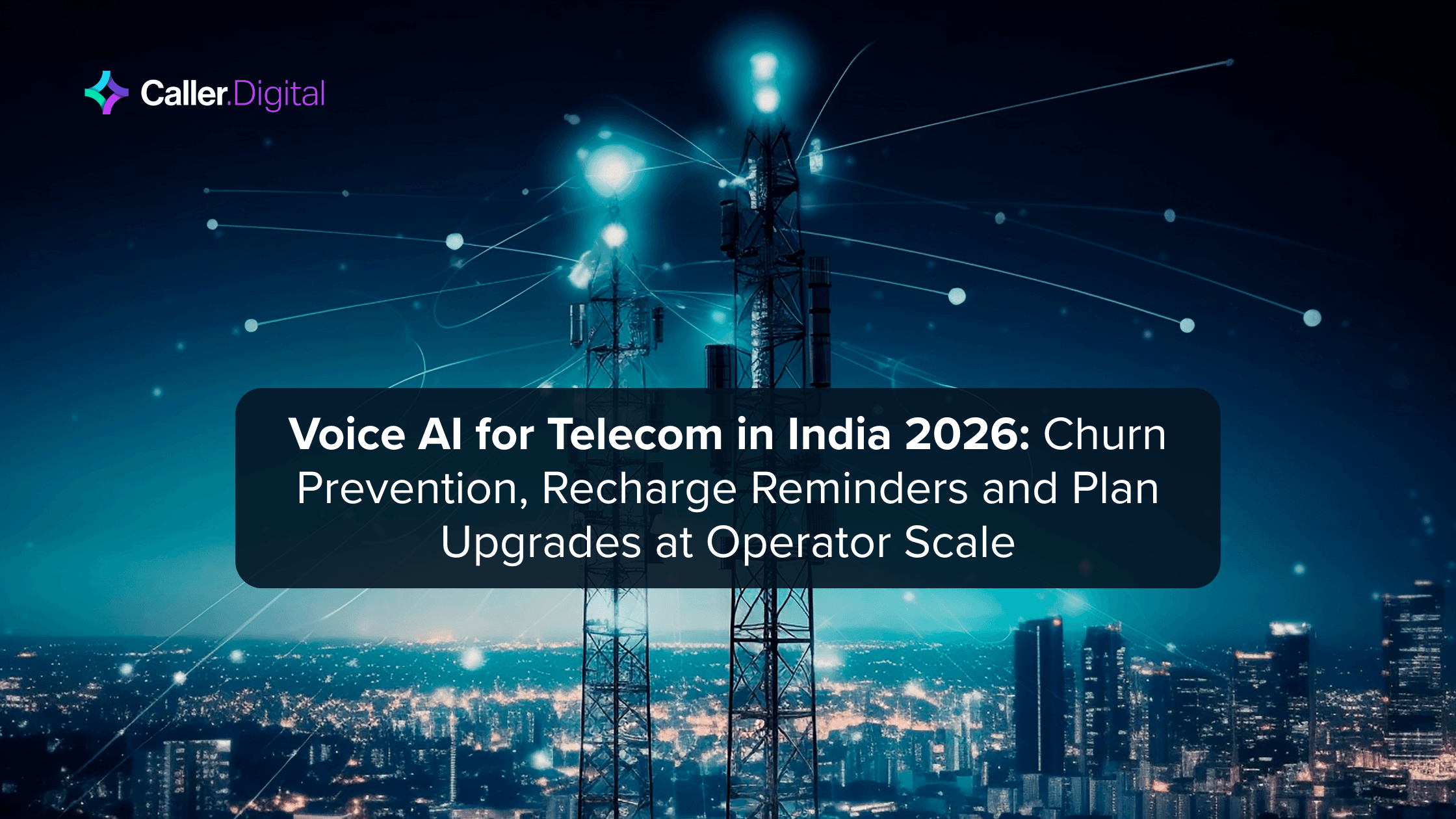 Voice AI for Telecom in India 2026: Churn Prevention, Recharge Reminders and Plan Upgrades at Operator Scale