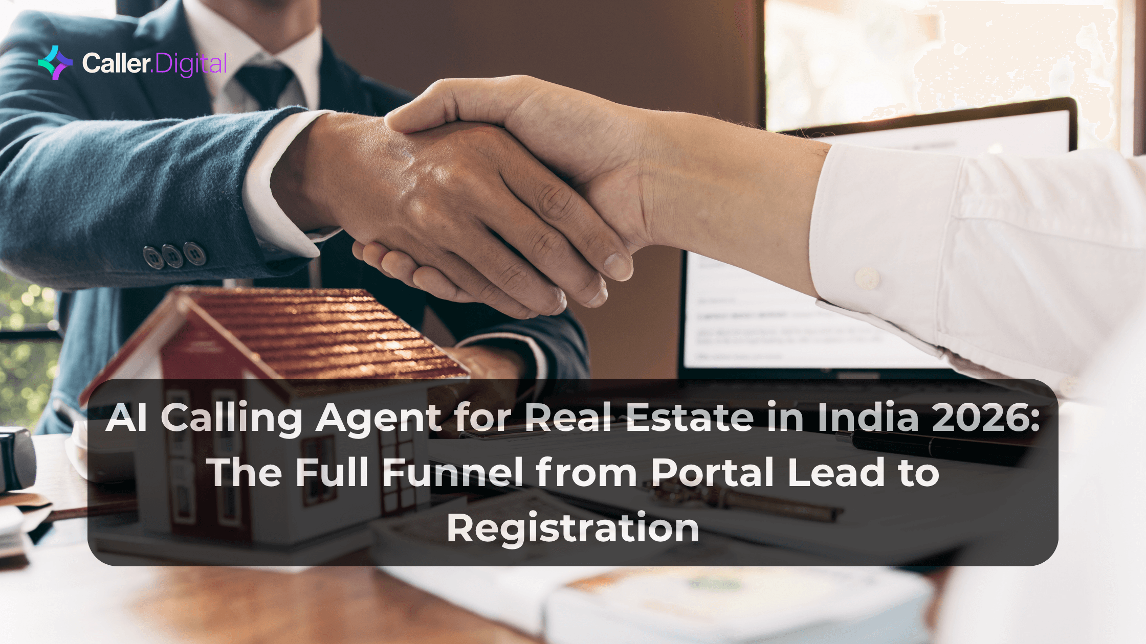 AI Calling Agent for Real Estate in India 2026: The Full Funnel from Portal Lead to Registration