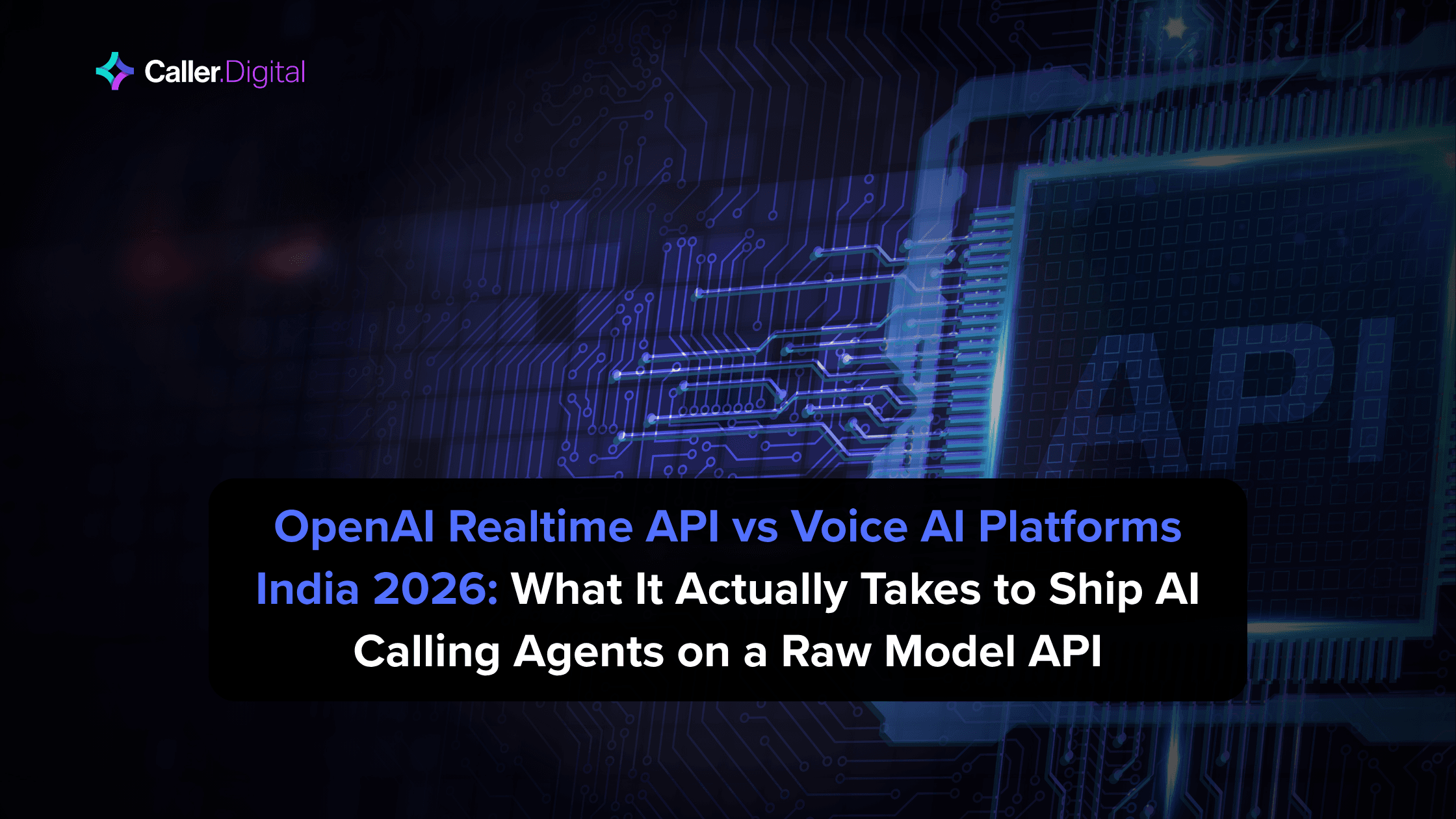 OpenAI Realtime API vs Voice AI Platforms India 2026: What It Actually Takes to Ship AI Calling Agents on a Raw Model API