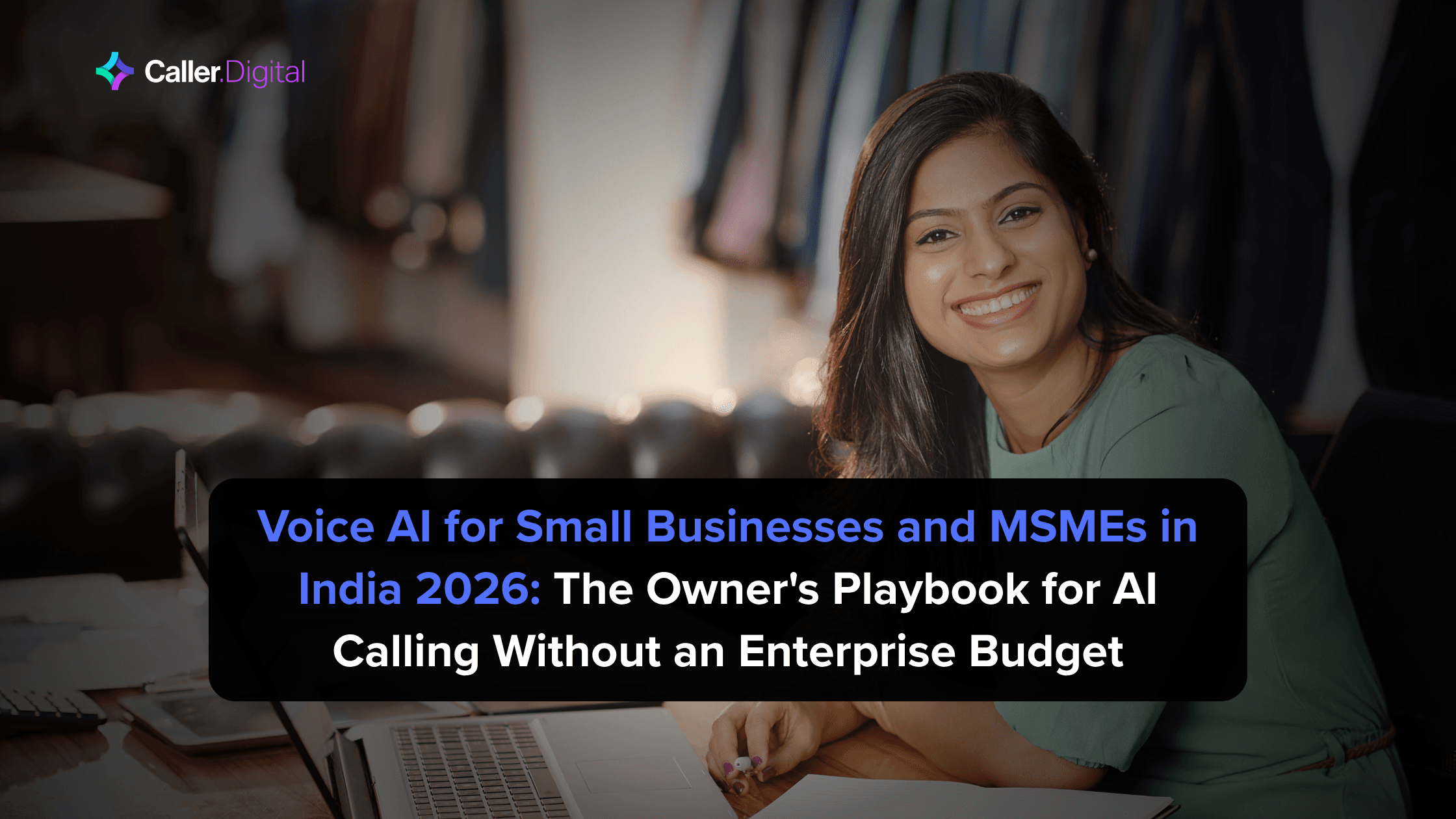 Voice AI for Small Businesses and MSMEs in India 2026: The Owner's Playbook for AI Calling Without an Enterprise Budget