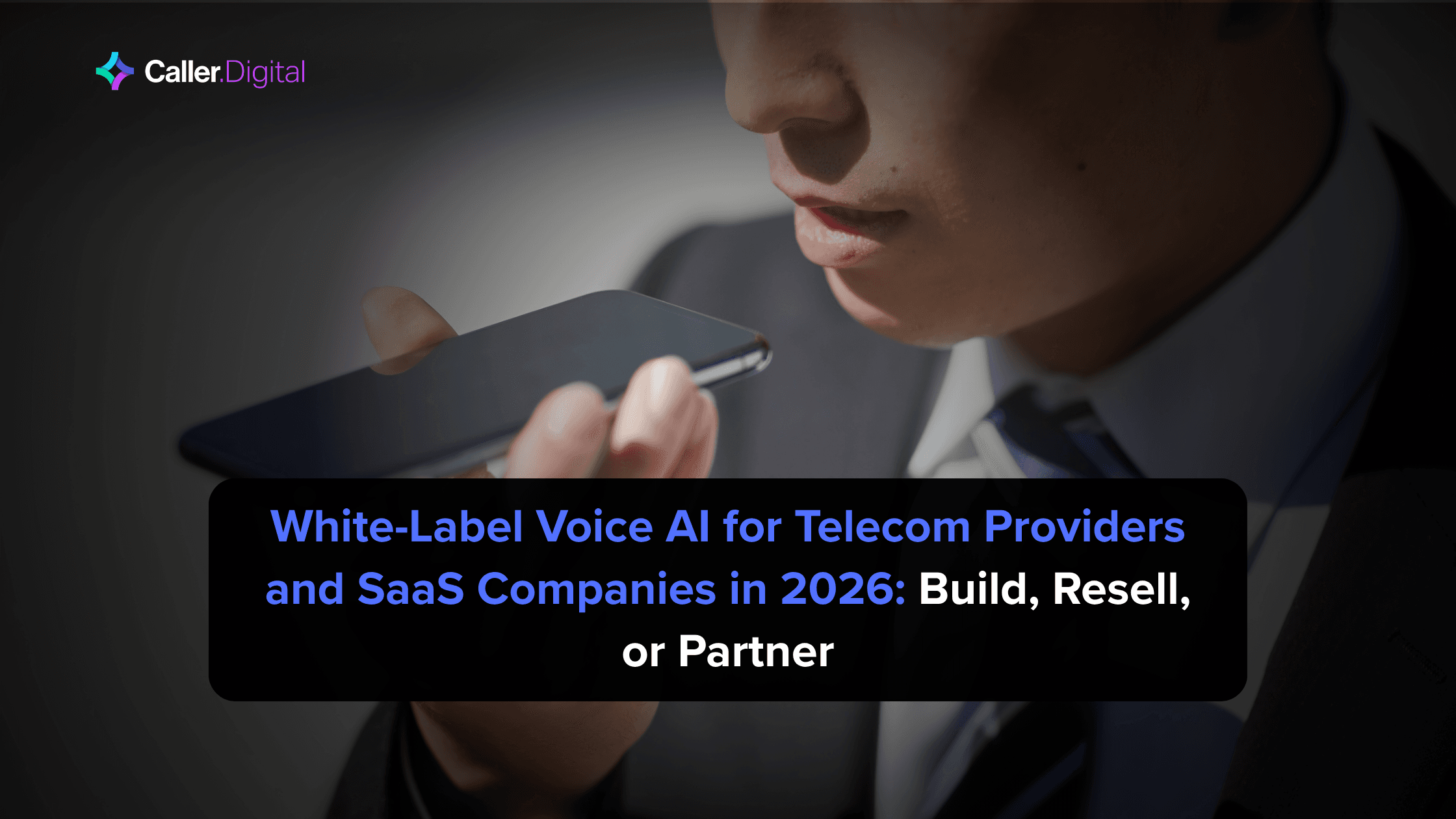White-Label Voice AI for Telecom Providers and SaaS Companies in 2026: Build, Resell, or Partner
